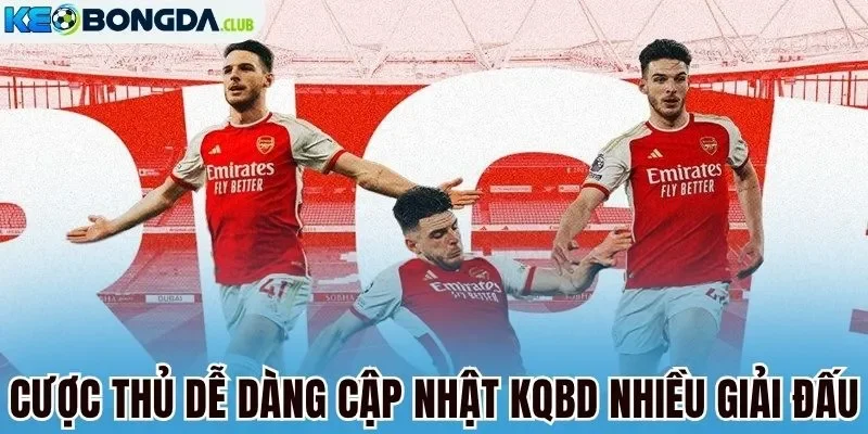 Cược thủ nên cập nhật kqbd thường xuyên 