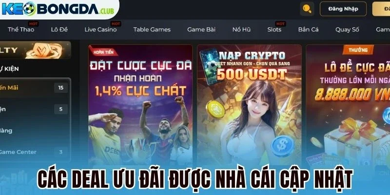 Các deal ưu đãi được nhà cái cập nhật