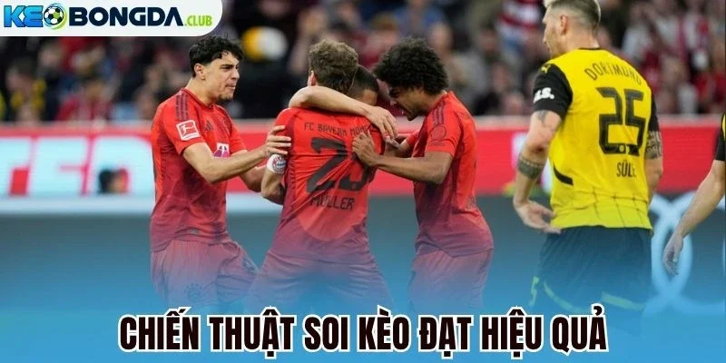 Chiến thuật soi kèo đạt hiệu quả
