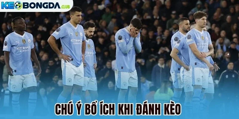Chú ý bổ ích khi đánh kèo