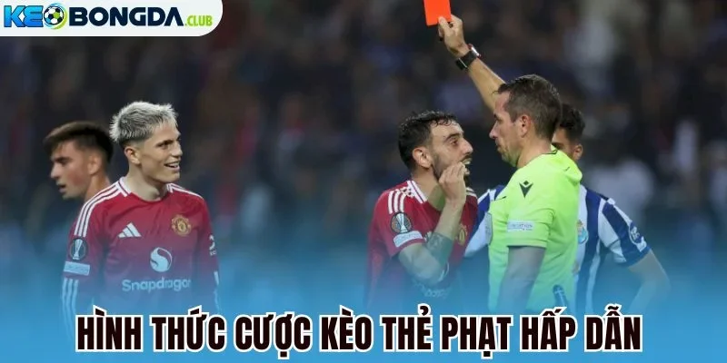 Hình thức cược kèo thẻ phạt hấp dẫn 