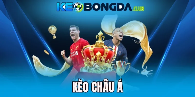 Kèo Châu Á - Cách Chốt Kèo HDP Bất Bại Từ Chuyên Gia