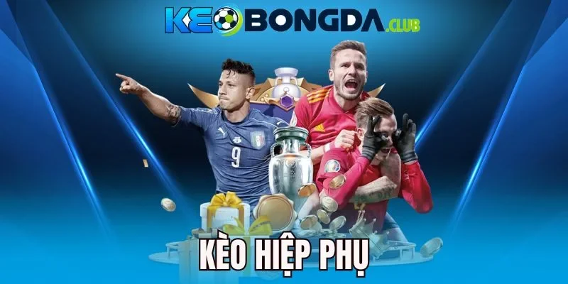 Kèo Hiệp Phụ - Chốt Kèo Bóng Sau 90 Phút Thi Đấu Chính 