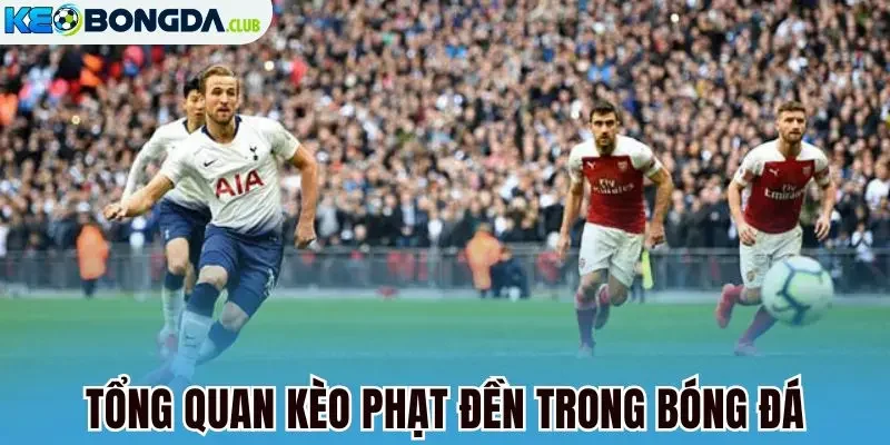 Tổng quan kèo phạt đền trong bóng đá