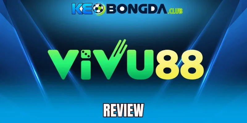 Vivu88 - Sân Chơi Cá Cược Thể Thao Đáng Đầu Tư Nhất Năm Nay